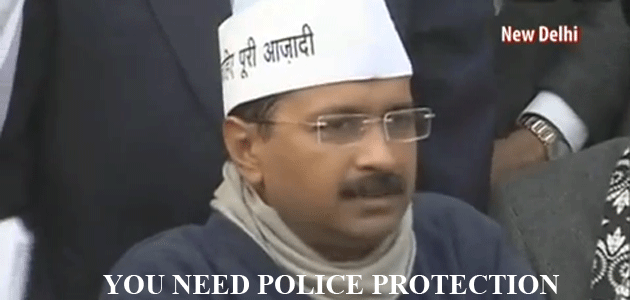 By refusing police protection, Kejriwal risks his life even as the country needs his service.